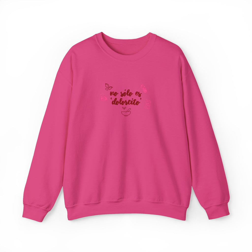 Endometriosis “No solo es dolorcito” Crewneck Sweatshirt — Cute Graphic