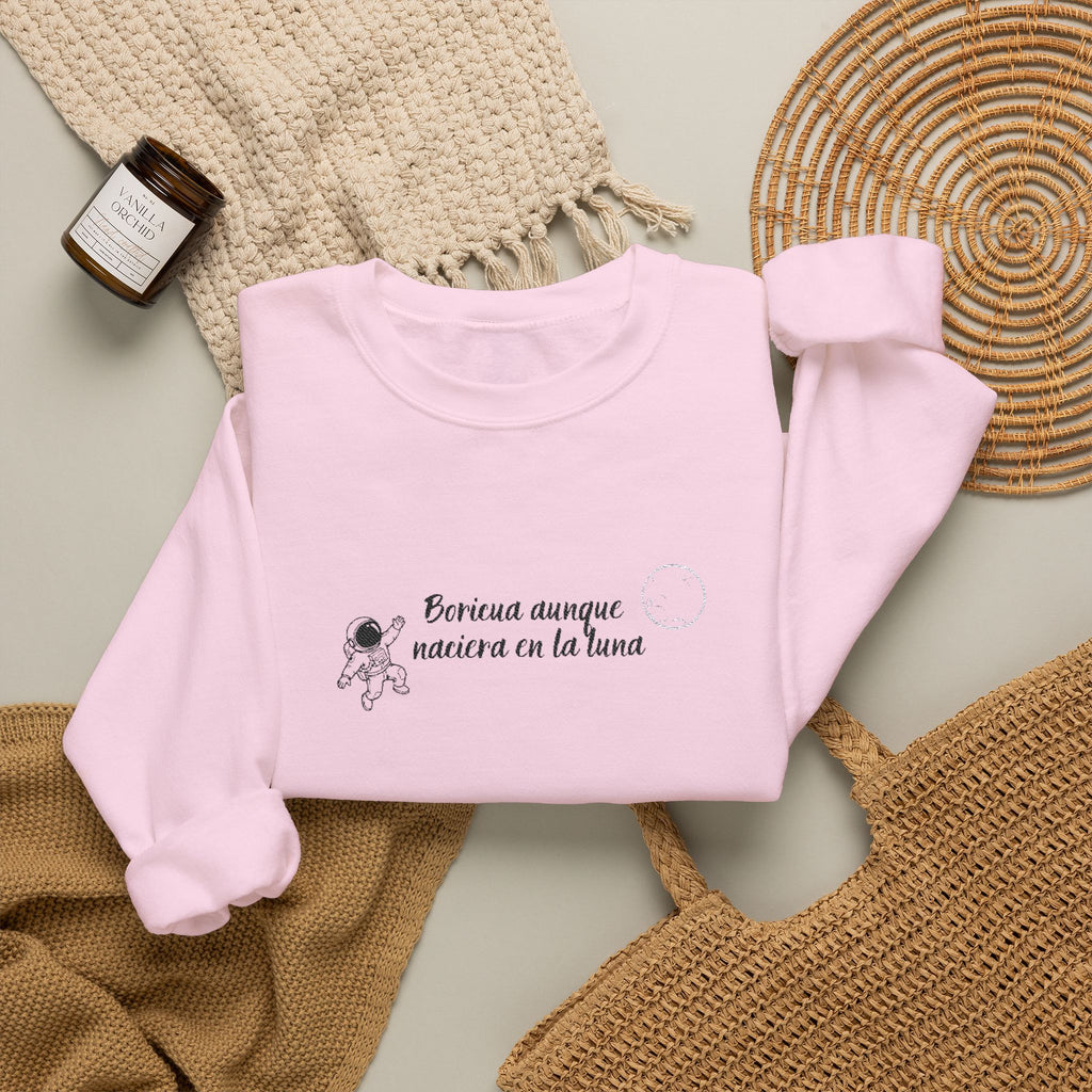 BORICUA AUNQUE NACIERA EN LA LUNA - CREWNECK