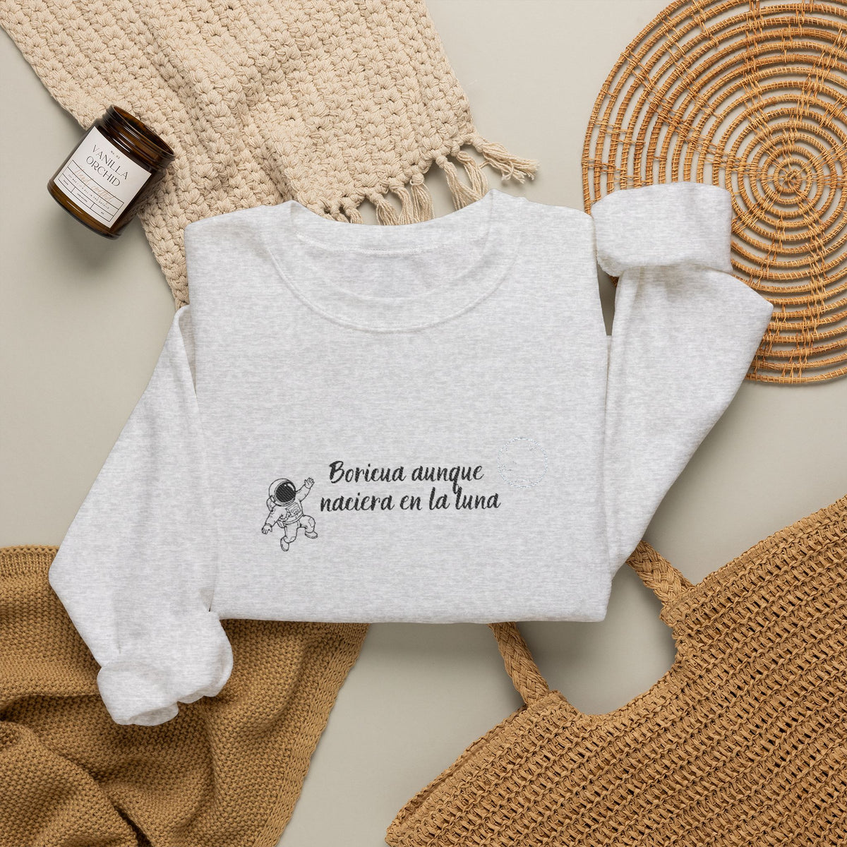 BORICUA AUNQUE NACIERA EN LA LUNA - CREWNECK