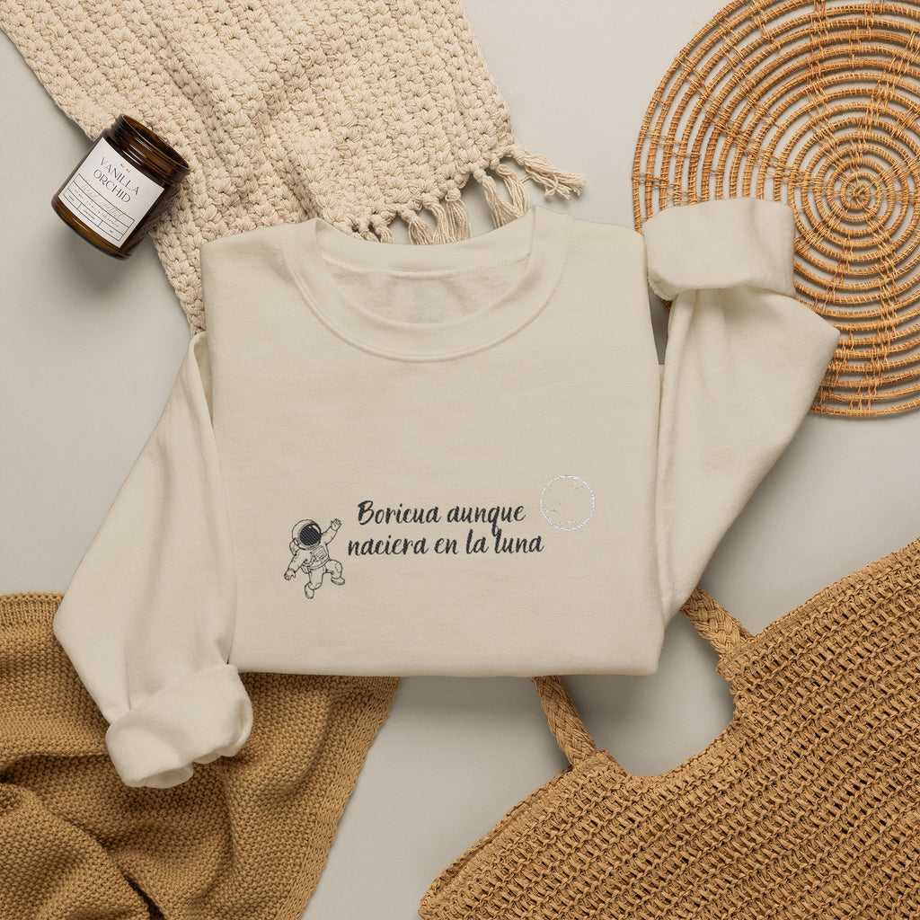 BORICUA AUNQUE NACIERA EN LA LUNA - CREWNECK