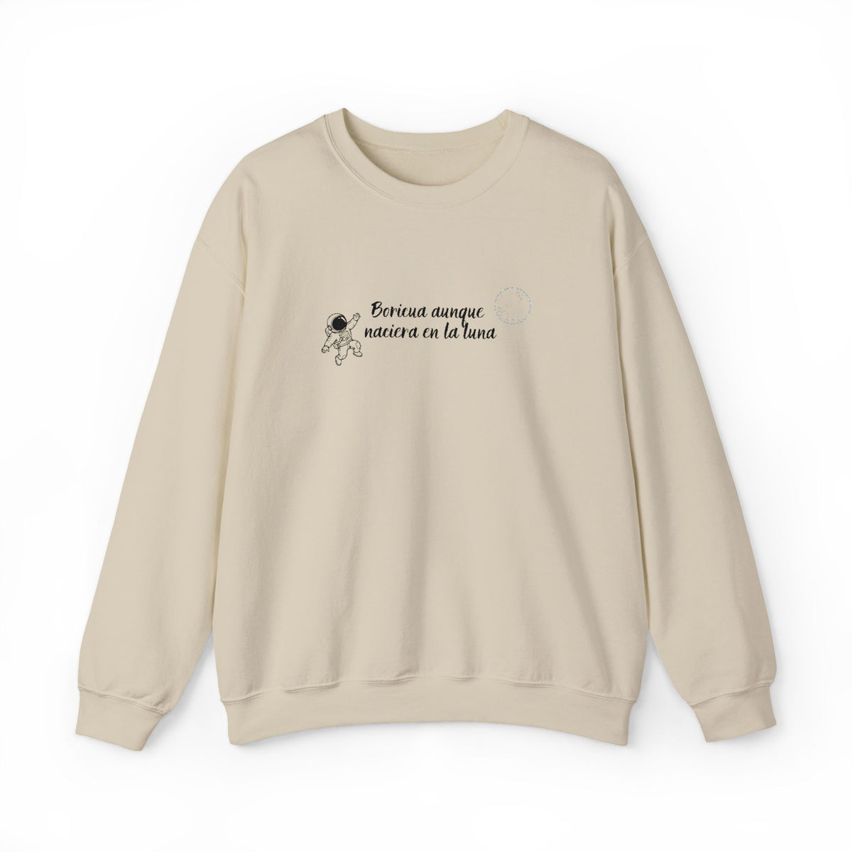BORICUA AUNQUE NACIERA EN LA LUNA - CREWNECK